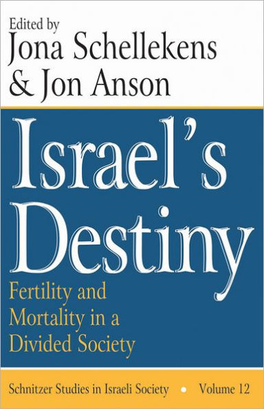 Israel's Destiny: Fertility and Mortality in a Divided Society