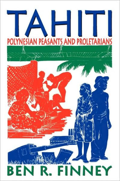 Tahiti: Polynesian Peasants and Proletarians