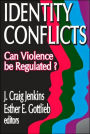 Identity Conflicts: Can Violence be Regulated?
