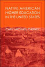 Native American Higher Education in the United States / Edition 1