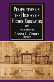 Title: Perspectives on the History of Higher Education: Volume 26, 2007, Author: Roger L. Geiger