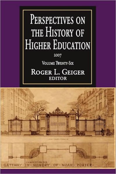 Perspectives on the History of Higher Education: Volume 26, 2007