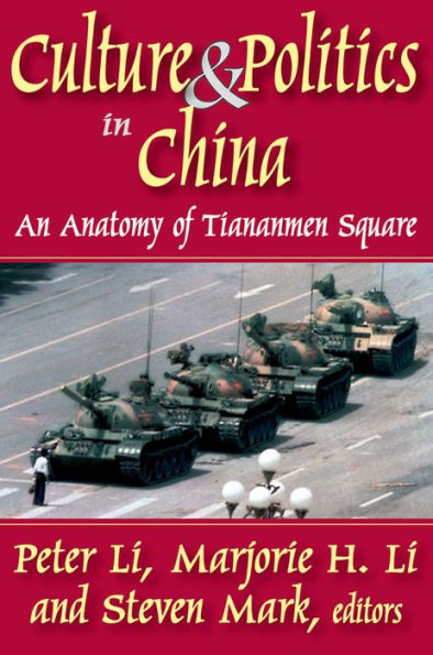 Culture and Politics in China: An Anatomy of Tiananmen Square / Edition 1