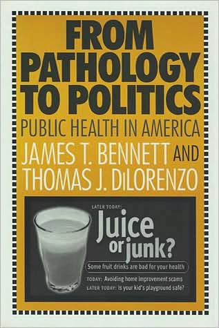 From Pathology to Politics: Public Health in America / Edition 1