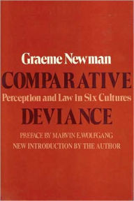 Title: Comparative Deviance: Perception and Law in Six Cultures, Author: Graeme R. Newman