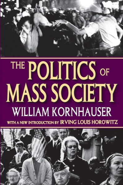 The Politics of Mass Society / Edition 1