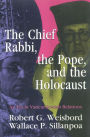 The Chief Rabbi, the Pope, and the Holocaust: An Era in Vatican-Jewish Relations