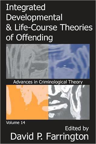 Integrated Developmental and Life-course Theories of Offending / Edition 1