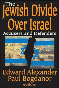 Title: The Jewish Divide Over Israel: Accusers and Defenders, Author: Paul Bogdanor