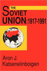 Title: The Soviet Union: Empire, Nation, and System, Author: Aron Katsenelinboigen