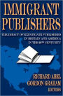 Immigrant Publishers: The Impact of Expatriate Publishers in Britain and America in the 20th Century