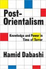 Post-Orientalism: Knowledge and Power in a Time of Terror