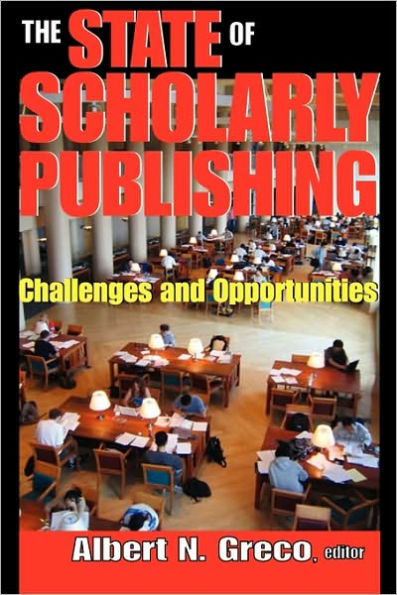 The State of Scholarly Publishing: Challenges and Opportunities