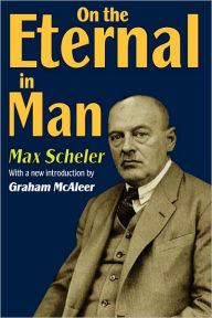 Title: On the Eternal in Man, Author: Max Scheler
