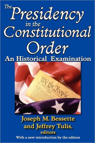 the Presidency Constitutional Order: An Historical Examination