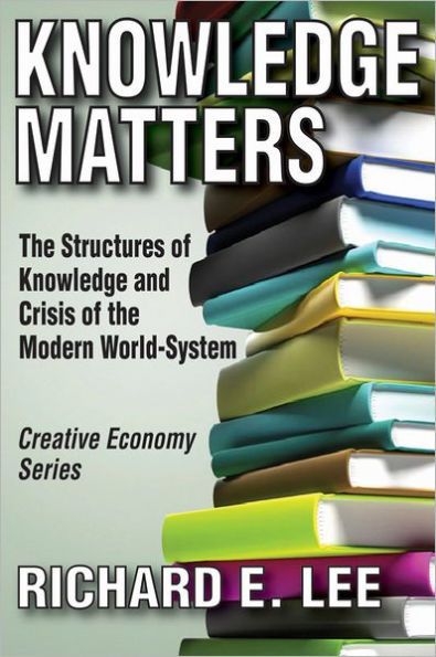 Knowledge Matters: the Structures of and Crisis Modern World-System