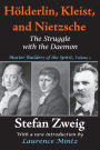 Holderlin, Kleist, and Nietzsche: The Struggle with the Daemon