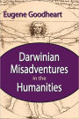 Darwinian Misadventures in the Humanities