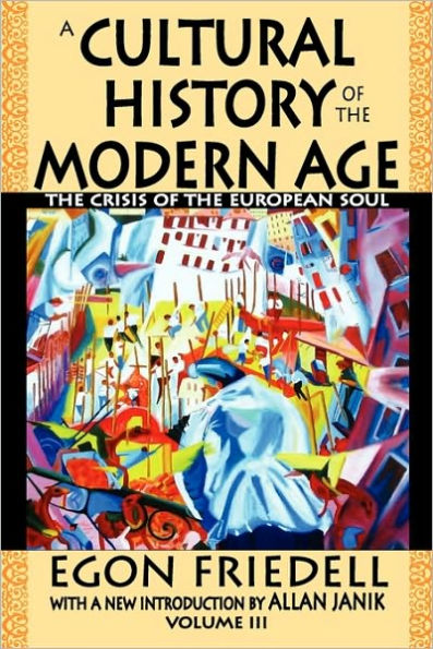 A Cultural History of the Modern Age: The Crisis of the European Soul / Edition 1
