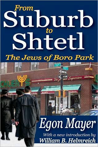 From Suburb to Shtetl: The Jews of Boro Park