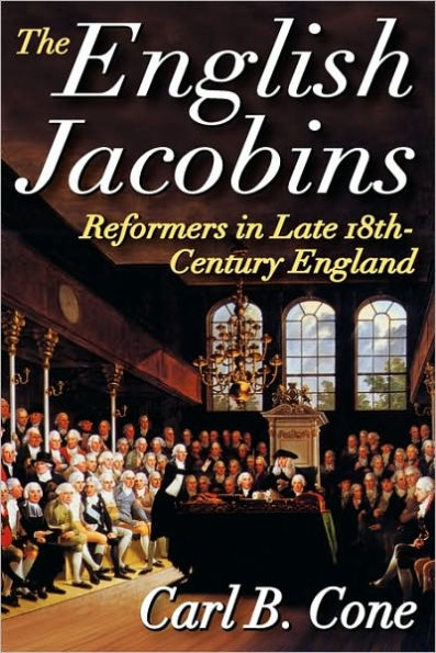 The English Jacobins: Reformers Late 18th Century England