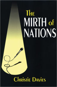 Title: The Mirth of Nations, Author: Christie Davies