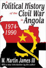 A Political History of the Civil War in Angola, 1974-1990 / Edition 1