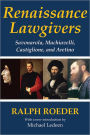 Renaissance Lawgivers: Savonarola, Machiavelli, Castiglione and Aretino