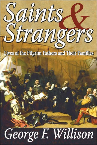 Saints and Strangers: Lives of the Pilgrim Fathers Their Families