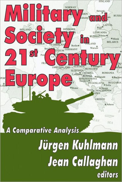 Military and Society in 21st Century Europe: A Comparative Analysis / Edition 1