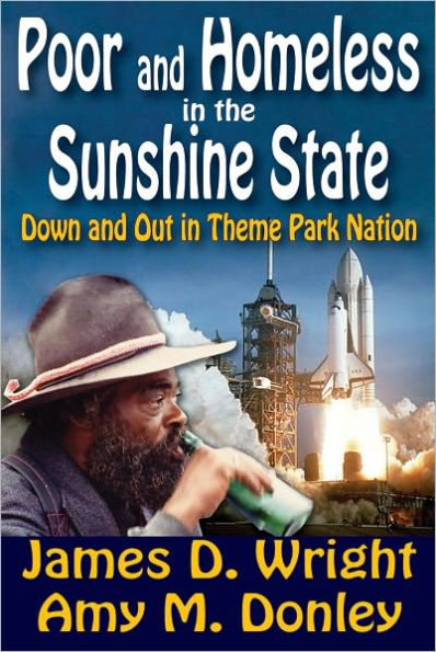 Poor and Homeless in the Sunshine State: Down and Out in Theme Park Nation / Edition 1