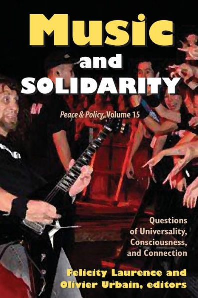 Music and Solidarity: Questions of Universality, Consciousness, Connection