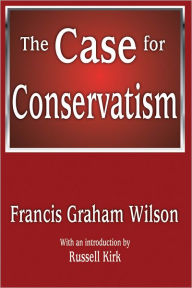 Title: The Case for Conservatism, Author: Francis Wilson