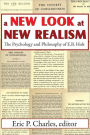 A New Look at New Realism: The Psychology and Philosophy of E. B. Holt / Edition 1