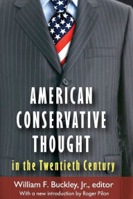 Title: American Conservative Thought in the Twentieth Century, Author: William F. Buckley Jr.