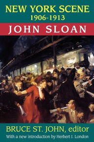 Title: New York Scene: 1906-1913 John Sloan, Author: John Sloan