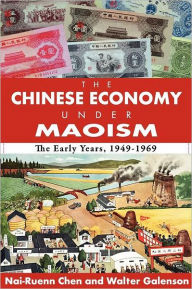 Title: The Chinese Economy Under Maoism: The Early Years, 1949-1969, Author: Andrew M. Greeley