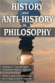 Title: History and Anti-History in Philosophy, Author: Victorino Tejera