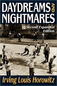 Title: Daydreams and Nightmares: Expanded Edition, Author: Irving Horowitz