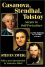 Casanova, Stendhal, Tolstoy: Adepts in Self-Portraiture: Volume 3, Master Builders of the Spirit