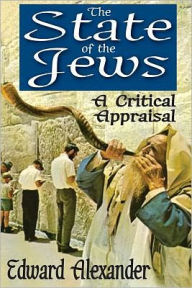 Title: The State of the Jews: A Critical Appraisal, Author: Edward Alexander