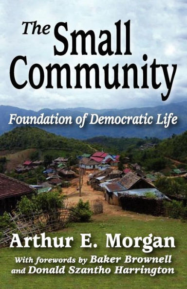 The Small Community: Foundation of Democratic Life