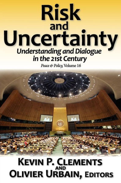 Risk and Uncertainty: Understanding Dialogue the 21st Century