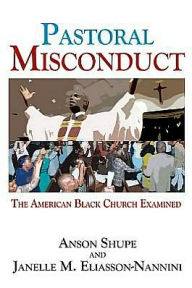 Title: Pastoral Misconduct: The American Black Church Examined, Author: Janelle M. Eliasson-Nannini