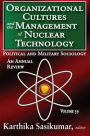 Organizational Cultures and the Management of Nuclear Technology: Political and Military Sociology