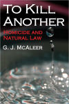 Alternative view 1 of To Kill Another: Homicide and Natural Law