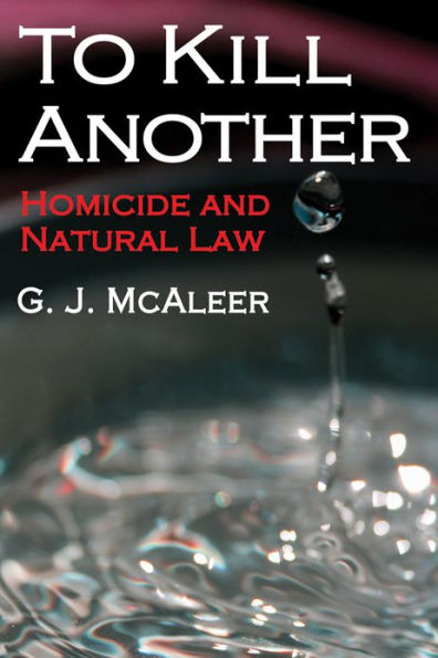 To Kill Another: Homicide and Natural Law
