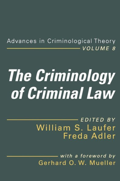 The Criminology of Criminal Law / Edition 1