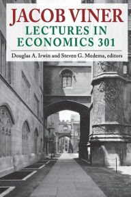 Title: Jacob Viner: Lectures in Economics 301, Author: Douglas A. Irwin