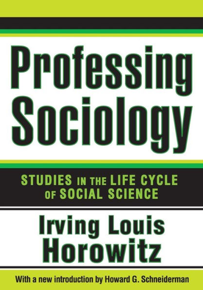 Professing Sociology: Studies the Life Cycle of Social Science